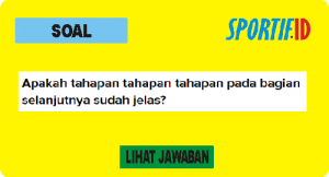 Apakah Tahapan Tahapan Pada Bagian Selanjutnya Sudah Jelas | SPORTIF