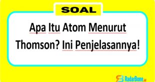 Apa Itu Atom Menurut Thomson